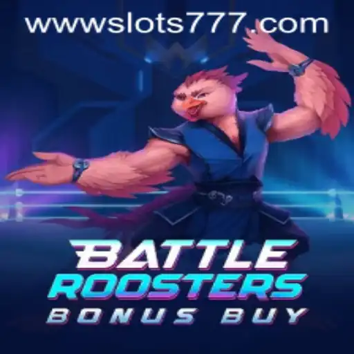 BattleRoostersBonusBuy: A Closer Look at the Slots 777 Experience