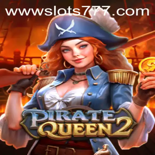 Explore the Exciting World of PirateQueen2: A Slots 777 Adventure